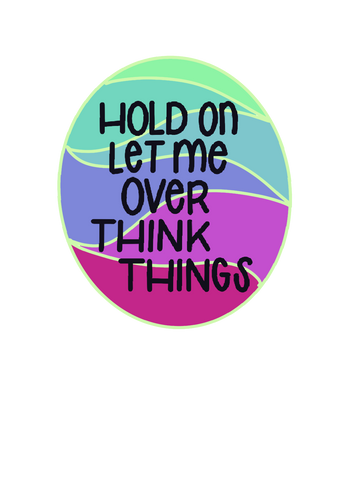 Let me Over think things (RTS waterproof Sticker)